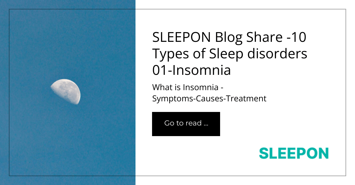10 Types of Sleep disorders 01-Insomnia-Symptoms-Reason-Treatment
